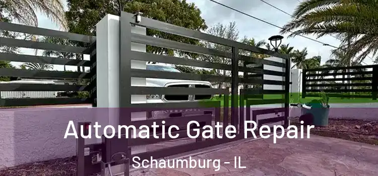  Automatic Gate Repair Schaumburg - IL