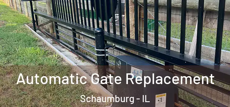  Automatic Gate Replacement Schaumburg - IL