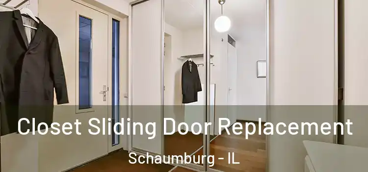 Closet Sliding Door Replacement Schaumburg - IL