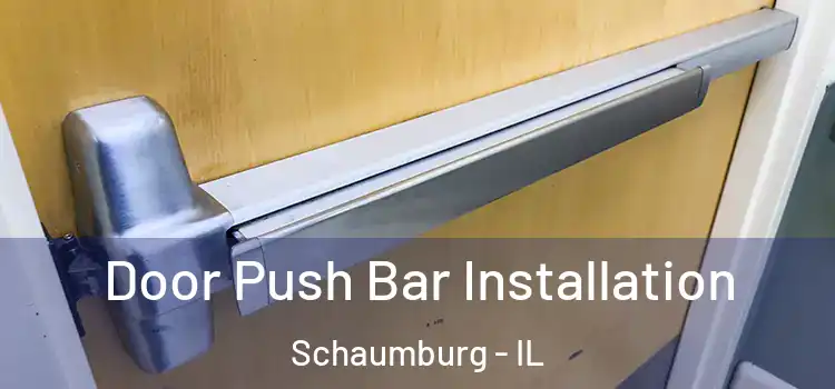  Door Push Bar Installation Schaumburg - IL