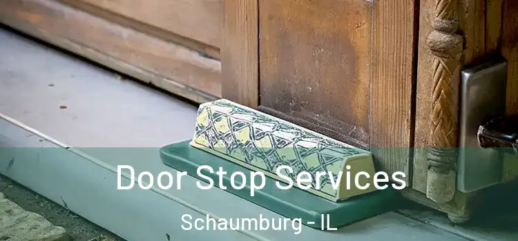  Door Stop Services Schaumburg - IL