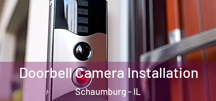  Doorbell Camera Installation Schaumburg - IL