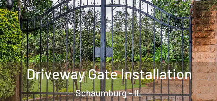  Driveway Gate Installation Schaumburg - IL