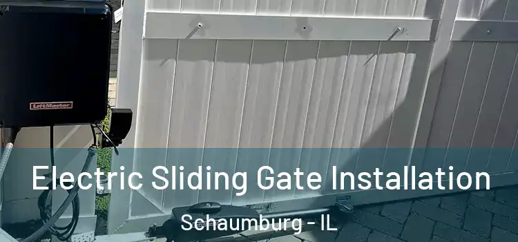  Electric Sliding Gate Installation Schaumburg - IL