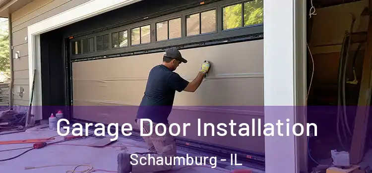  Garage Door Installation Schaumburg - IL