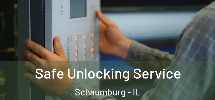  Safe Unlocking Service Schaumburg - IL