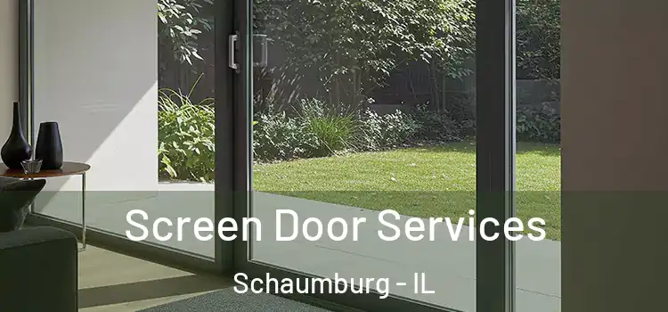  Screen Door Services Schaumburg - IL