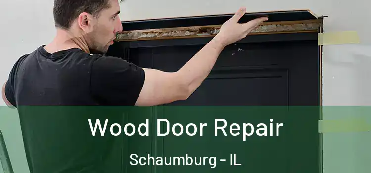 Wood Door Repair Schaumburg - IL